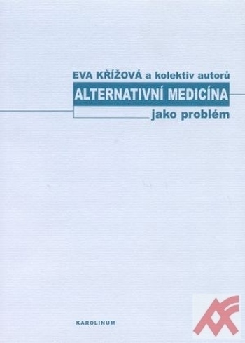 Alternativní medicína jako problém