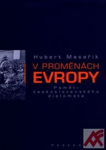 V proměnách Evropy - Paměti československého diplomata