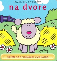 Pozri, kto sa skrýva na dvore