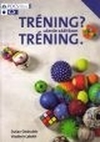 Tréning? Tréning. Učenie zážitkom