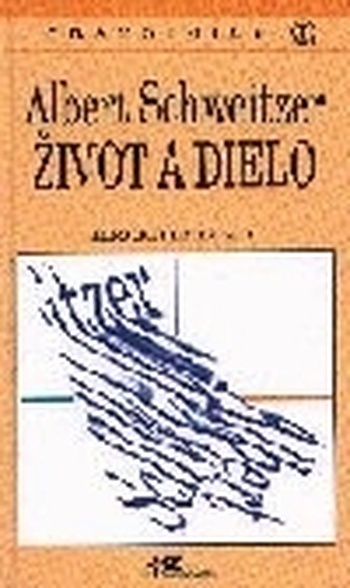 Albert Schweitzer - Život a dielo