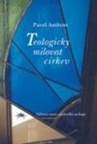 Teologicky milovat církev