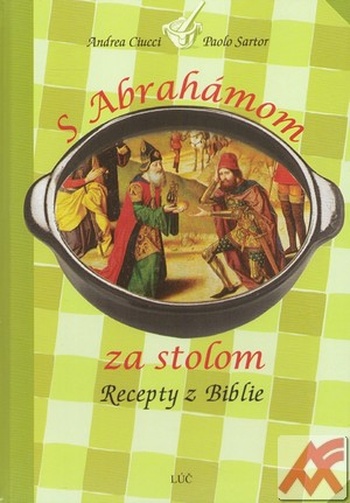 S Abrahámom za stolom. Recepty z Biblie