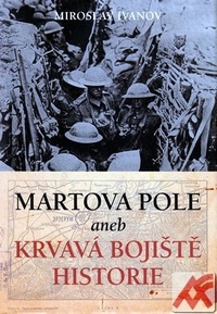 Martova pole aneb Krvavá bojiště historie