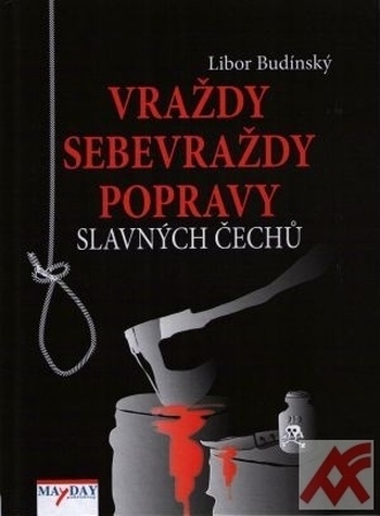 Vraždy, sebevraždy, popravy slavných Čechů
