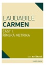 Laudabile Carmen - část I