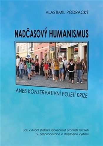 Nadčasový humanismus aneb konzervativní pojetí krize