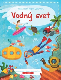 Moja veľká kniha odpovedí - Vodný svet