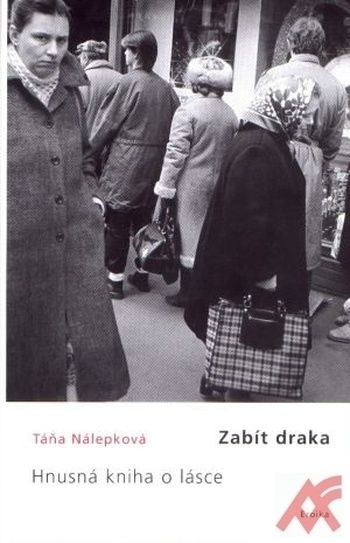 Zabít draka - Hnusná kniha o lásce