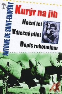 Kurýr na jih, Noční let, Válečný pilot, Dopis rukojmímu
