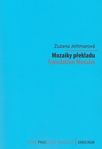 Mozaiky překladu / Translation Mosaics