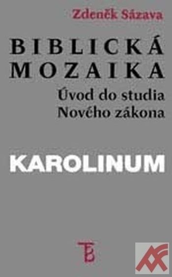 Biblická mozaika. Úvod do studia Nového zákona