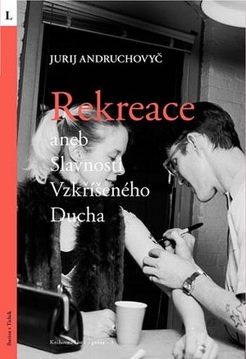 Rekreace aneb Slavnost Vzkříšeného Ducha