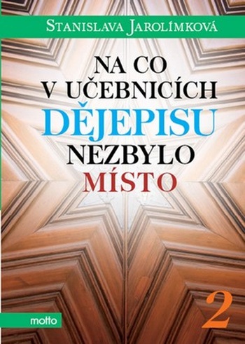 Na co v učebnicích dějepisu nezbylo místo 2.