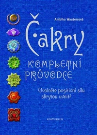 Čakry. Kompletní průvodce