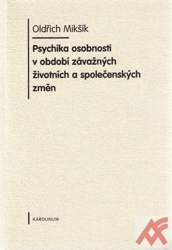 Psychika osobnosti v období závažných životních a společenských změn