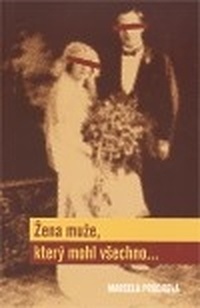 Žena muže, který mohl všechno...