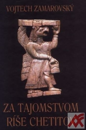 Za tajomstvom ríše Chetitov