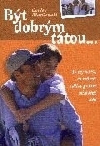 Být dobrým tátou...
