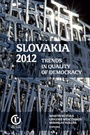 Slovakia 2012. Trends in Quality of Democracy