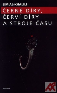 Černé díry, červí díry a stroje času