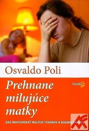 Prehnane milujúce matky