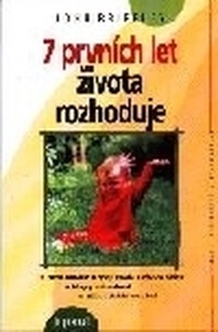 7 prvních let života rozhoduje