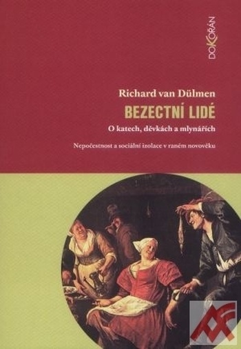 Bezectní lidé - O katech, děvkách a mlynářích