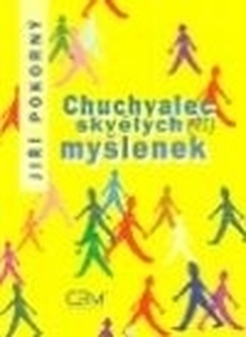 Chuchvalec skvělých (?!) myšlenek