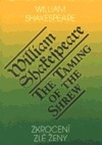 Zkrocení zlé ženy / The Taming of the Shrew