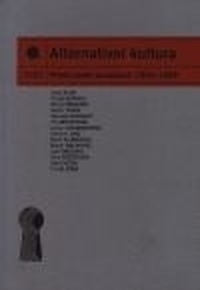 Alternativní kultura. Příběh české společnosti 1945-1989 + CD