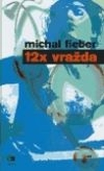 12 x vražda
