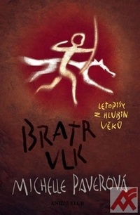 Bratr vlk. Letopisy z hlubin věků