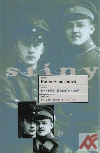 Bratři Himmlerové. Příběh německé rodiny