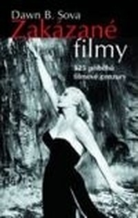 Zakázané filmy. 125 příběhů filmové cenzury