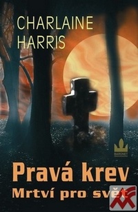 Pravá krev. Mrtví pro svět