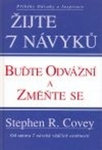 Žijte 7 návyků. Buďte odvážní a změňte se
