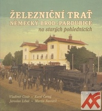 Železniční trať Německý Brod - Pardubice na starých pohlednicích