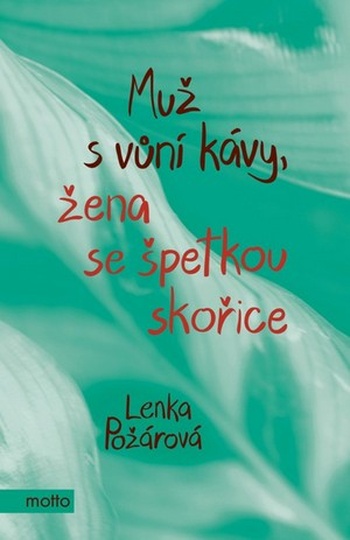 Muž s vůní kávy, žena se špetkou skořice