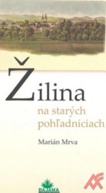 Žilina na starých pohľadniciach