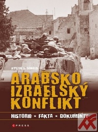 Arabsko-izraelský konflikt. Historie, fakta, dokumenty