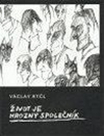 Život je hrozný společník