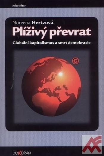 Plíživý převrat. Globální kapitalismus a smrt demokracie