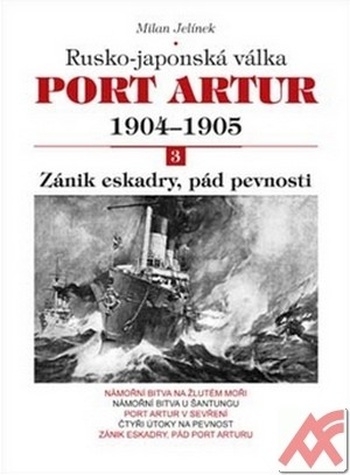 Port Artur 1904-1905. Rusko-japonská válka 3