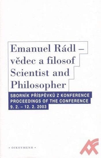 Emanuel Rádl - vědec a filosof
