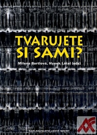 Tvarujete si sami?