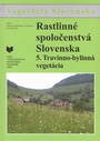 Rastlinné spoločenstvá Slovenska 5. Travinno-bylinná vegetácia
