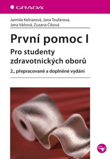 První pomoc I. Pro studenty zdravotnických oborů