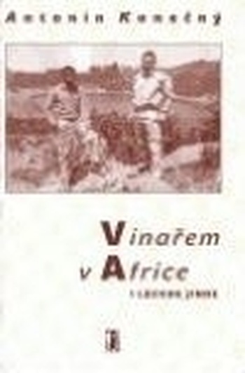 Vinařem v Africe i leckde jinde