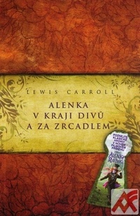 Alenka v kraji divů a za zrcadlem
